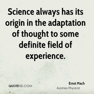 Science always has its origin in the adaptation of thought to some ...