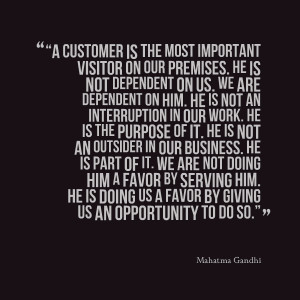 Quotes Picture: “a customer is the most important visitor on our ...