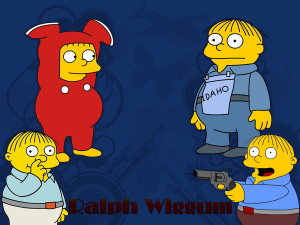 Ralph Wiggum Is My Homeboy....