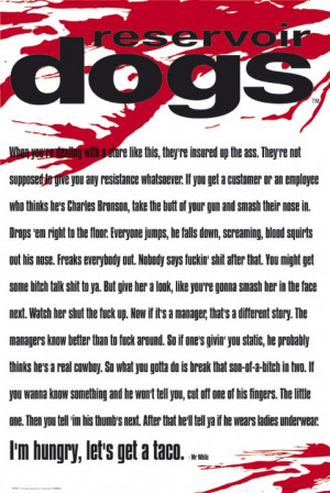 ... dogs poster which has the famous mr white quote reservoir dogs poster