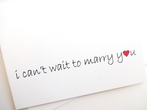 Love My Fiance Quotes I can't wait to marry you card