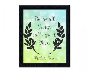 Mother Teresa Quote Print, Do Small Things Art, Love print ...