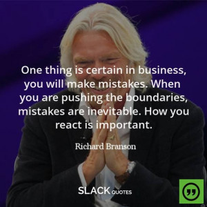 One thing is certain in business: you will make mistakes. When you ...