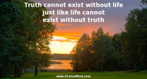 ... exist without truth - Constantin Stanislavski Quotes - StatusMind.com