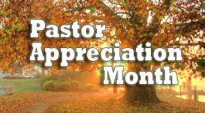 that our pastors carry. Since this is Pastor Appreciation Month ...