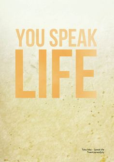 Speak Life Quotes 