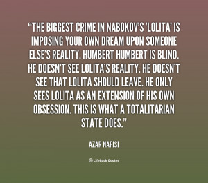 The biggest crime in Nabokov Lolita imposing your own dream upon ...