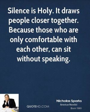... who are only comfortable with each other, can sit without speaking