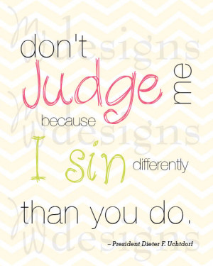 Do Not Judge Me Quotes