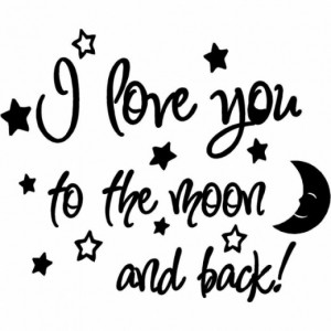 Love You to the Moon and Back, Baby wall Quote