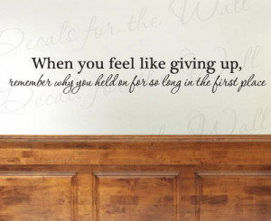 You Feel Like Giving Up - Office Inspirational Motivational Inspiring ...