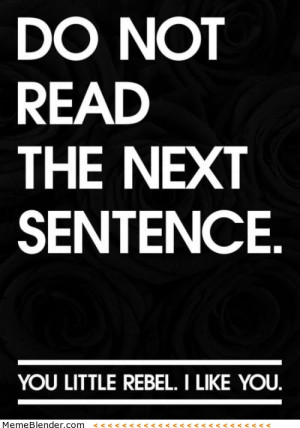 do not read the next sentence