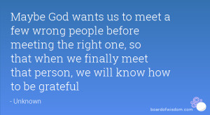 ... meeting the right one, so that when we finally meet that person, we