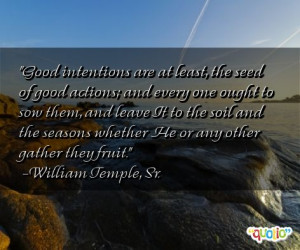 Good intentions are at least, the seed