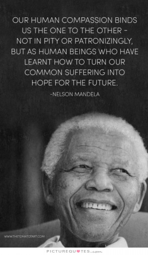 Nelson Mandela Quotes Compassion Quotes