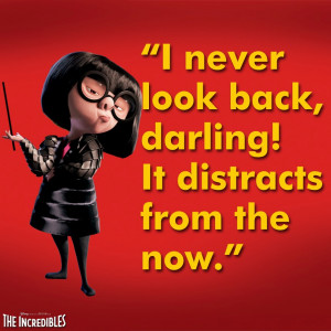 Disney Movie Rewards Quote - from The Incredibles - Mrs. Hogenson