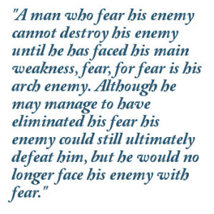 Man Who Fear His Enemy Cannot Destroy His Enemy