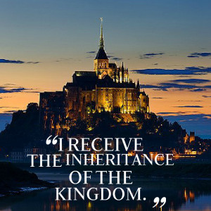 Quotes Picture: i receive the inheritance of the kingdom