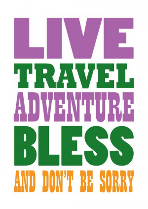 Jack kerouac, quotes, sayings, live, travel, sorry