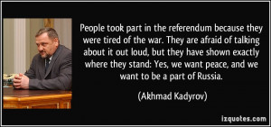 People took part in the referendum because they were tired of the war ...