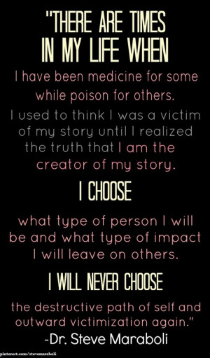 ... are times in my life when I have been medicine for some while poison