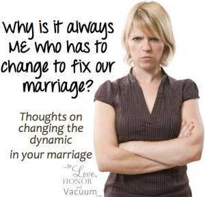 My Husband Needs to Change! So why do all the books and blogs talk ...