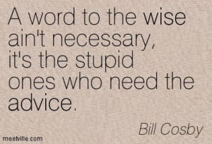 Quotes of Bill Cosby About funny, life, love, present, inspiration ...