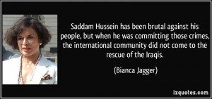 Saddam Hussein has been brutal against his people, but when he was ...