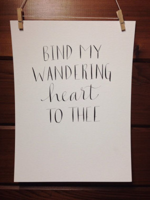 12 // bind my wandering heart quote on Etsy, $25.00