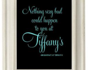 ... , Breakfast at Tiffanys, Holly Golightly, Audrey Hepburn, Quote Print
