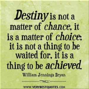 Destiny quotes change quotes choice quotes achievement quotes