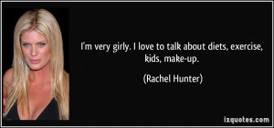 quote-i-m-very-girly-i-love-to-talk-about-diets-exercise-kids-make-up ...
