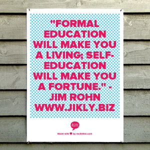 you a living self education will make you a fortune jim rohn # jimrohn ...