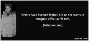 Victory has a hundred fathers, but no one wants to recognize defeat as ...