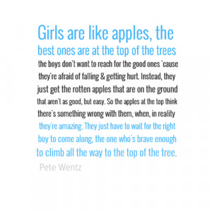 are like apples, the best ones are at the top of the trees the boys ...