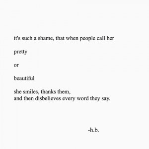 ... , lie, low, people, pretty, quotes, sad, self, she, tell, disbelieve