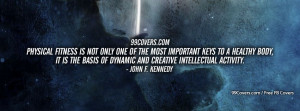 John F. Kennedy Physical Fitness Is Not Only One Facebook Covers