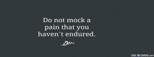 Emotion Quote Dont Mock A Pain Facebook Cover