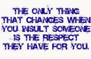 You treatpeople with a respect you somehow do not expect to receive ...