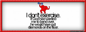Funny Exercise Quotes And Sayings #2