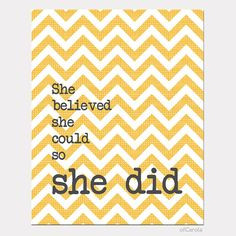 Art Quote PRINT She Believed She Could So She Did Text Quote Chevron ...