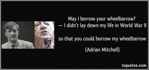 May I borrow your wheelbarrow? — I didn't lay down my life in World ...