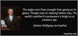 even Draw strength from gazing on its glance, Though none its meaning ...