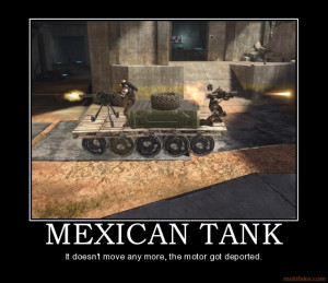 mexican-tank-halo-3-mexican-tank-mexican-xbox-live-xbox-demotivational ...