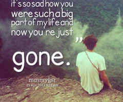 and now you're just gone