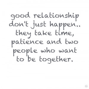 ... Time, Patience And Two People Who Want To Be Together - Mistake Quote