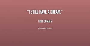 quote-Troy-Dumais-i-still-have-a-dream-156838.png