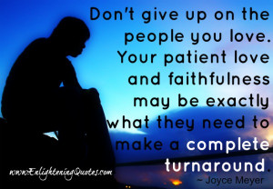 Don’t Give up on the people you Love