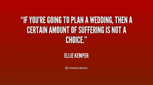 quote-Ellie-Kemper-if-youre-going-to-plan-a-wedding-188822_1.png