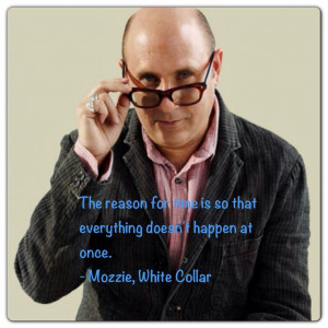 Mozzie quote; White Collar
